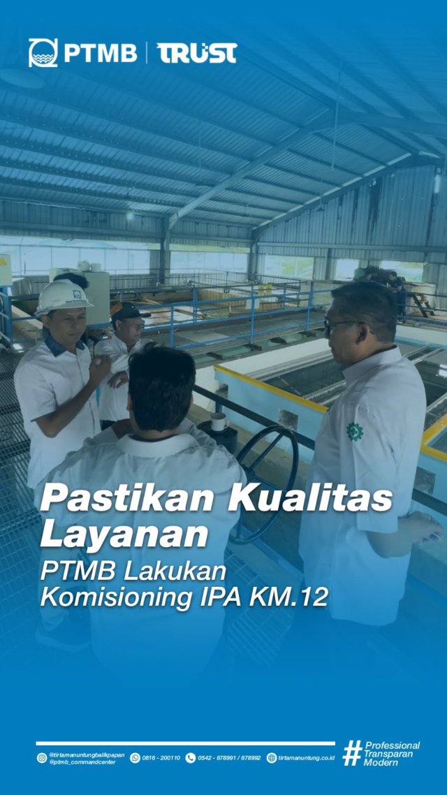 Pastikan Kualitas Layanan PTMB Lakukan Komisioning IPA KM 12